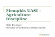 Memphis UASI – Agriculture Discipline Mike Dennison Director, UT Extension, Shelby County