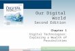 Our Digital World Second Edition Chapter 1 Digital Technologies: Exploring a Wealth of Possibilities © Paradigm Publishing, Inc.1