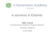 E-services in Estonia Nele Leosk e-Governance Academy Program Director Chisinau, Moldova 12.03.2009