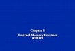 Chapter 8 External Memory Interface (EMIF). Dr. Naim Dahnoun, Bristol University, (c) Texas Instruments 2004 Chapter 8, Slide 2 Learning Objectives The