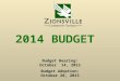 2014 BUDGET Budget Hearing: October 14, 2013 Budget Adoption: October 28, 2013