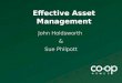 Effective Asset Management John Holdsworth & Sue Philpott