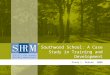 Southwood School: A Case Study in Training and Development Fiona L. Robson 2008