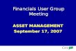 Financials User Group Meeting ASSET MANAGEMENT September 17, 2007