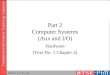 Part 2 Computer Systems (Aux and I/O) Hardware (Text No. 1 Chapter 2)