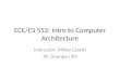 ECE/CS 552: Intro to Computer Architecture Instructor: Mikko Lipasti TA: Guangyu Shi