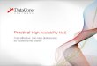 Copyright © 2012 DataCore Software Corp. – All Rights Reserved. Practical High Availability NAS Cost-effective, non-stop disk access for clustered file