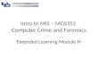 Intro to MIS – MGS351 Computer Crime and Forensics Extended Learning Module H