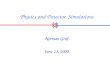 Physics and Detector Simulations Norman Graf June 13, 2000