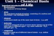 Unit 1 – Chemical Basis of Life Important introductory terminology: biochemistry biochemistry - the chemistry of living things atom atom - the most basic