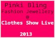 Pinki Bling Fashion Jewellery @ Clothes Show Live 2013