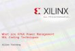 What are FPGA Power Management HDL Coding Techniques Xilinx Training