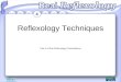 Reflexology Techniques Part 4 of the Reflexology Presentations