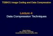 Lecture 4: Data Compression Techniques TSBK01 Image Coding and Data Compression Jörgen Ahlberg Div. of Sensor Technology Swedish Defence Research Agency