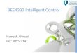 BEE4333 Intelligent Control Hamzah Ahmad Ext: 2055/2141