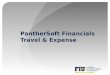 PantherSoft Financials Travel & Expense. Agenda Travel Policy & Procedure Travel Per Diem Travel & Expense Terms Travel Authorization Cash Advance Expense