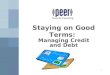 1 Staying on Good Terms: Managing Credit and Debt