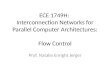 ECE 1749H: Interconnection Networks for Parallel Computer Architectures: Flow Control Prof. Natalie Enright Jerger