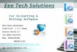 Eee Tech Solutions For Accounting & Billing Software Eee Tech Solutions CC44/1137, L.F.C Road, Kaloor Kochi-17 Tel:0484-6413231 Mob: 9995579750 8089611161