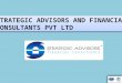 STRATEGIC ADVISORS AND FINANCIAL CONSULTANTS PVT LTD STRATEGIC ADVISORS AND FINANCIAL CONSULTANTS PVT LTD