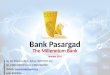 Bank Pasargad No. 430 Mirdamad Blvd., Tehran 1969774511, Iran Tel: (+9821) 82891575; Fax: (+9821) 88649521 Website:  