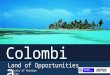 Colombia Land of Opportunities Ministry of Foreign Affairs
