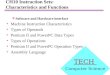 CH10 Instruction Sets: Characteristics and Functions Software and Hardware interface Machine Instruction Characteristics Types of Operands Pentium II and