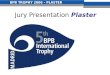 BPB TROPHY 2006 – PLASTER Jury Presentation Plaster
