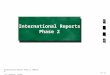 1 of 22 International Reports Phase 2/ DA0539-w1 Last updated: 05-00 International Reports Phase 2
