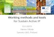 Working methods and tools for Sustain Active IP 12.5.2015 Hannu Viitala Savonia UAS, Finland