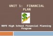 UNIT 1: FINANCIAL PLAN NEFE High School Financial Planning Program