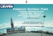 Premature Purchase Plans Forming implementation intentions reduces purchase likelihood of novel products Siegfried Dewitte Research Center Marketing Katholieke