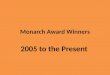 Monarch Award Winners 2005 to the Present. 2005 David Gets in Trouble by David Shannon