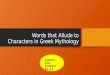Words that Allude to Characters in Greek Mythology Common Core Standard R.L.4.4