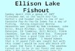 Ellison Lake Fishout Sunday April 13th a group of IWFF fishermen met at the South End Tim Horton's and headed south to one of our favorite Pay-As-You-Go