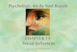 CHAPTER 13: Social Influences Psychology, 4/e by Saul Kassin