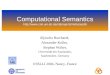 Computational Semantics  Aljoscha Burchardt, Alexander Koller, Stephan Walter, Universität des Saarlandes,