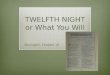 TWELFTH NIGHT or What You Will Bevington, Chapter 10