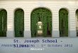 St. Joseph School - Sliema PARENTS MEETING : 1 st October 2012 Welcome !
