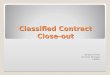 Classified Contract Close-out By Jane Dinkel Security Manager LMMFC