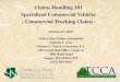 Claims Handling 101 Specialized Commercial Vehicles - Commercial Trucking Claims - October 12, 2010 Twin Cities Claims Association Charles J. Noel Charles