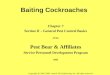 Baiting Cockroaches Chapter 7 Section II – General Pest Control Basics of the Pest Bear & Affiliates Service Personnel Development Program 2005 Copyright