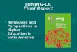 TUNING-LA Final Report Reflexions and Perspectives in Higher Education in Latin AmericaReflexions and Perspectives in Higher Education in Latin America