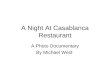 A Night At Casablanca Restaurant A Photo Documentary By Michael West