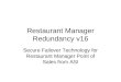 Restaurant Manager Redundancy v16 Secure Failover Technology for Restaurant Manager Point of Sales from ASI