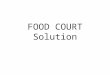 FOOD COURT Solution Software Module ApplicationAdministratorCash Point Restaurant Control ManagerPOS User