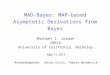 MAD-Bayes: MAP-based Asymptotic Derivations from Bayes Michael I. Jordan INRIA University of California, Berkeley Acknowledgments: Brian Kulis, Tamara