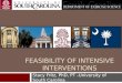FEASIBILITY OF INTENSIVE INTERVENTIONS Stacy Fritz, PhD, PT -University of South Carolina