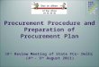 Procurement Procedure and Preparation of Procurement Plan 30 th Review Meeting of State FCs- Delhi (4 th - 5 th August 2011)
