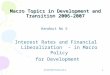 EC 938 2007 Handout No. 5 1 Macro Topics in Development and Transition 2006-2007 Handout No 5 Interest Rates and Financial Liberalization - in Macro Policy